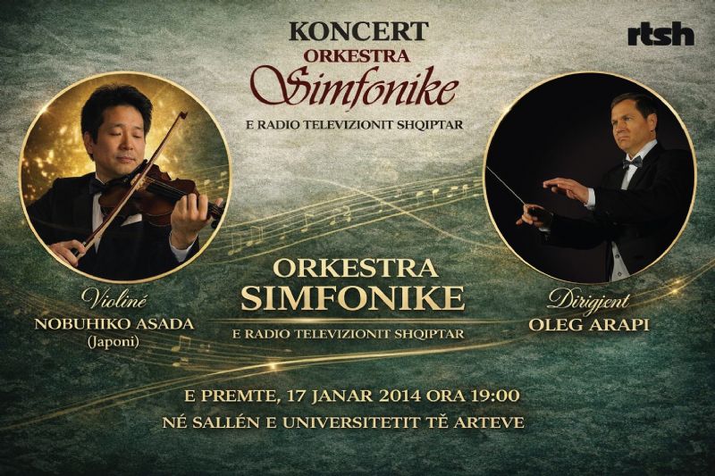 Koncert Simfonik në Universitetin e Arteve me 17 Janar 2014 Tiranë, me dirigjent shqiptar, Maestro Oleg Arapi, Universiteti i Arteve, Orkestra Simfonike RTSH, Nobuhiko Asaeda solist, Borodin, Mozart, Tchaikovsky